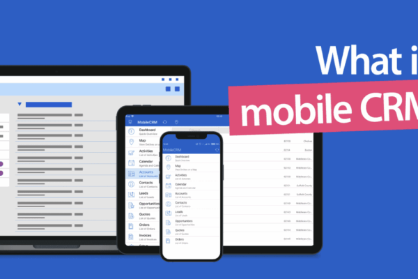 Mobile CRM: Managing Customer Relationships On the Go